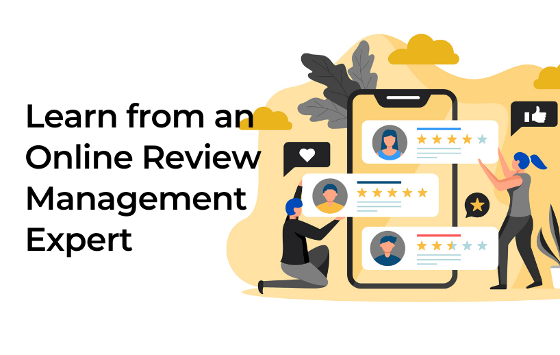 Learn from an Online Review Management Expert 1